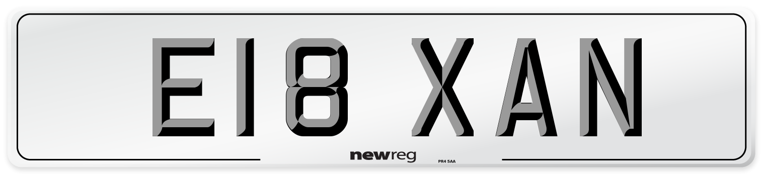 E18 XAN Number Plate from New Reg